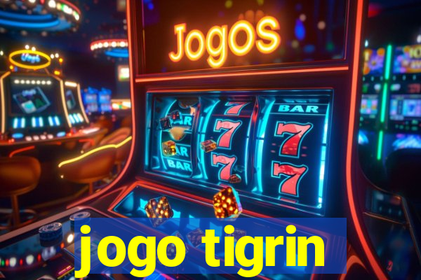 jogo tigrin